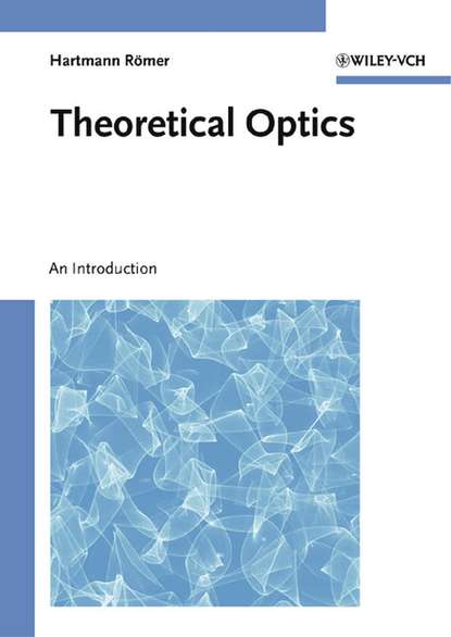 Скачать книгу Theoretical Optics