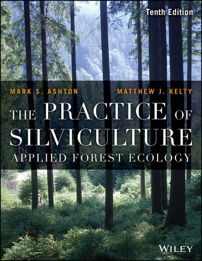 Скачать книгу The Practice of Silviculture