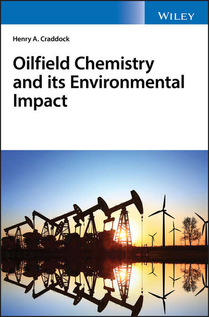 Скачать книгу Oilfield Chemistry and its Environmental Impact