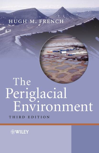 Скачать книгу The Periglacial Environment