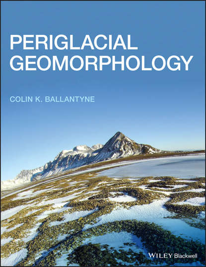 Скачать книгу Periglacial Geomorphology
