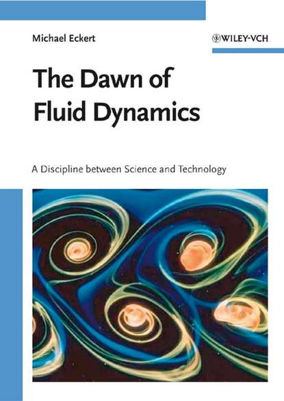 Скачать книгу The Dawn of Fluid Dynamics