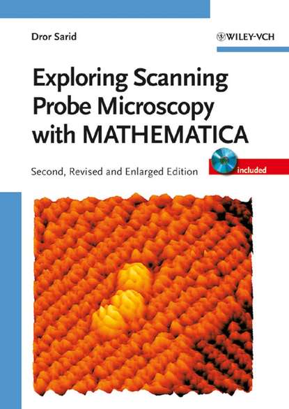 Скачать книгу Exploring Scanning Probe Microscopy with MATHEMATICA
