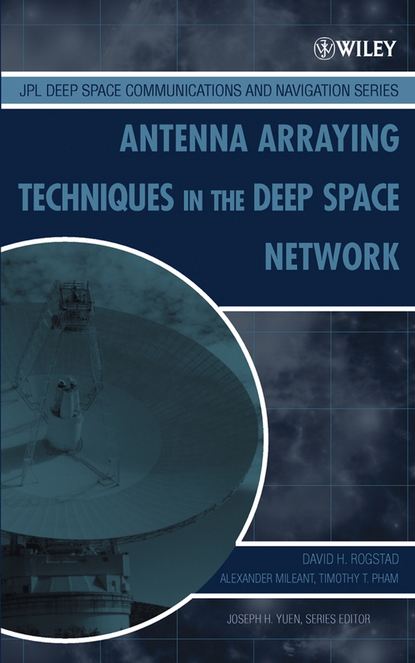 Скачать книгу Antenna Arraying Techniques in the Deep Space Network