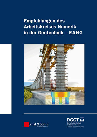 Скачать книгу Empfehlungen des Arbeitskreises "Numerik in der Geotechnik" - EANG