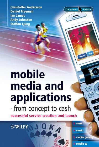 Скачать книгу Mobile Media and Applications, From Concept to Cash