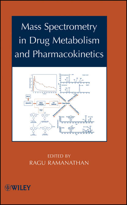 Скачать книгу Mass Spectrometry in Drug Metabolism and Pharmacokinetics