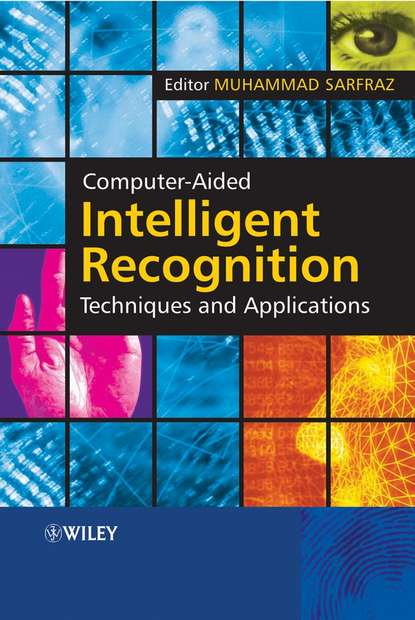 Скачать книгу Computer-Aided Intelligent Recognition Techniques and Applications