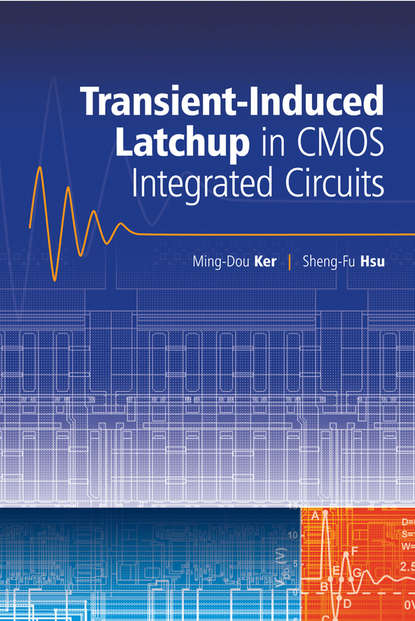 Скачать книгу Transient-Induced Latchup in CMOS Integrated Circuits
