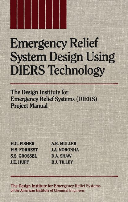 Скачать книгу Emergency Relief System Design Using DIERS Technology