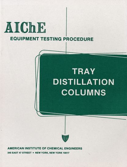 Скачать книгу AIChE Equipment Testing Procedure - Tray Distillation Columns