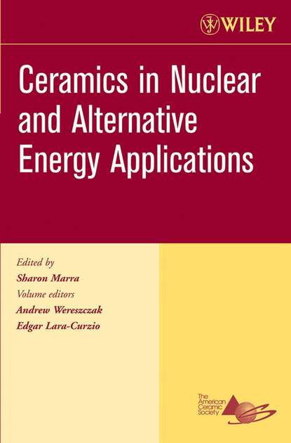 Скачать книгу Ceramics in Nuclear and Alternative Energy Applications