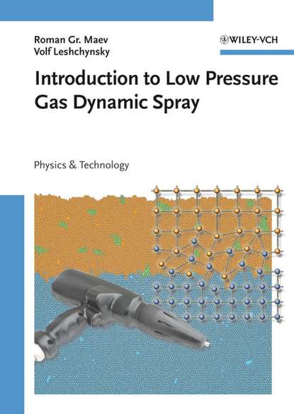 Скачать книгу Introduction to Low Pressure Gas Dynamic Spray