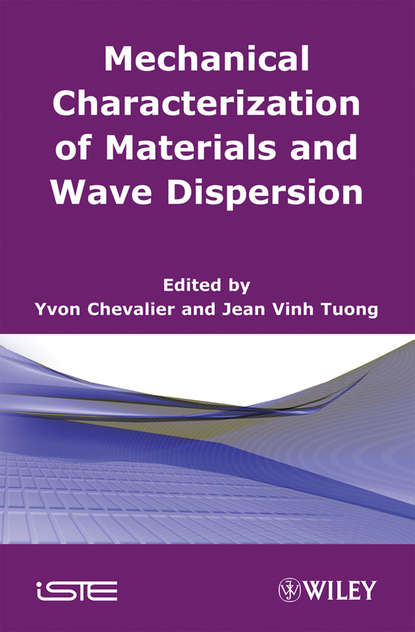 Скачать книгу Mechanical Characterization of Materials and Wave Dispersion