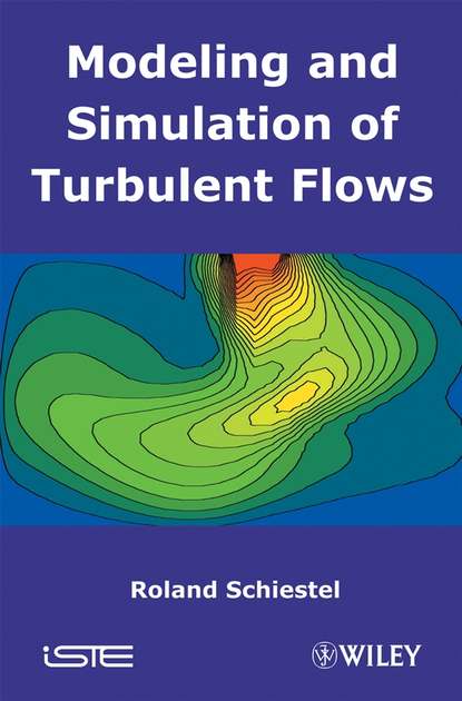 Скачать книгу Modeling and Simulation of Turbulent Flows