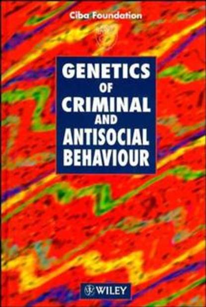 Скачать книгу Genetics of Criminal and Antisocial Behaviour