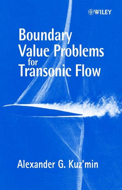 Скачать книгу Boundary Value Problems for Transonic Flow