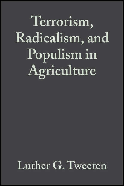 Скачать книгу Terrorism, Radicalism, and Populism in Agriculture
