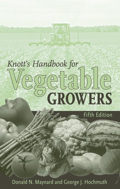 Скачать книгу Knott's Handbook for Vegetable Growers