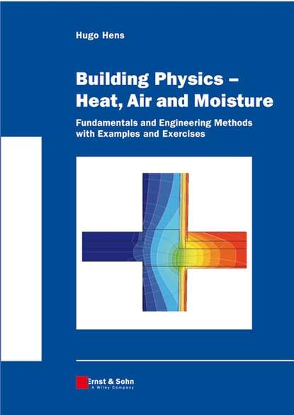 Скачать книгу Building Physics -- Heat, Air and Moisture