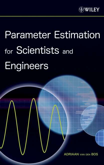Скачать книгу Parameter Estimation for Scientists and Engineers
