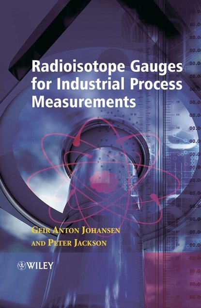 Скачать книгу Radioisotope Gauges for Industrial Process Measurements
