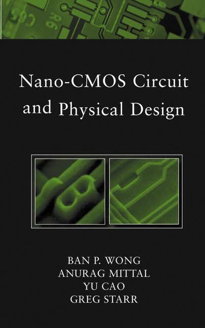 Скачать книгу Nano-CMOS Circuit and Physical Design