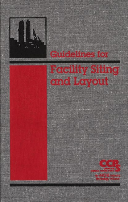 Скачать книгу Guidelines for Facility Siting and Layout