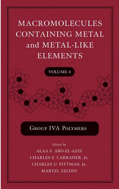 Macromolecules Containing Metal and Metal-Like Elements, Volume 4