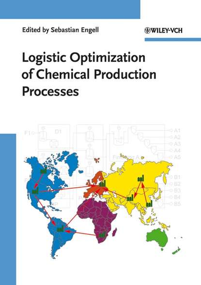Скачать книгу Logistic Optimization of Chemical Production Processes