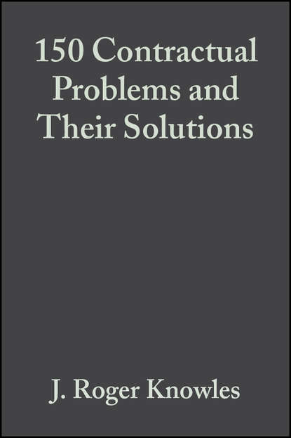 150 Contractual Problems and Their Solutions