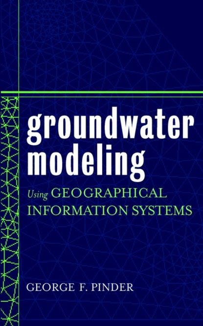 Скачать книгу Groundwater Modeling Using Geographical Information Systems