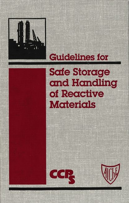 Скачать книгу Guidelines for Safe Storage and Handling of Reactive Materials
