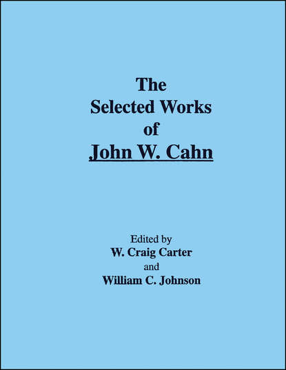 Скачать книгу The Selected Works of John W. Cahn