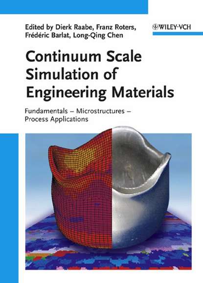 Скачать книгу Continuum Scale Simulation of Engineering Materials