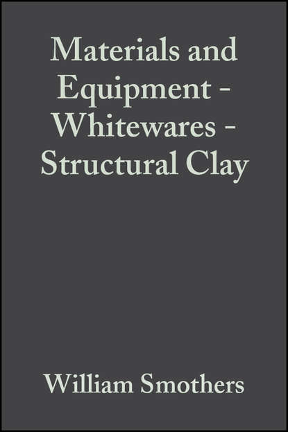 Скачать книгу Materials and Equipment - Whitewares - Structural Clay