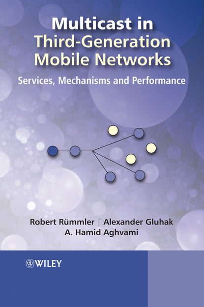 Скачать книгу Multicast in Third-Generation Mobile Networks