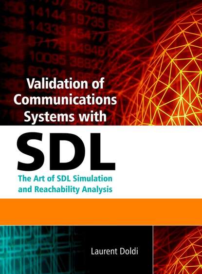 Скачать книгу Validation of Communications Systems with SDL