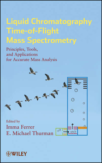 Скачать книгу Liquid Chromatography Time-of-Flight Mass Spectrometry