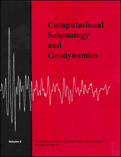 Скачать книгу Selected Papers From Volumes 33 and 34 of Vychislitel'naya Seysmologiya