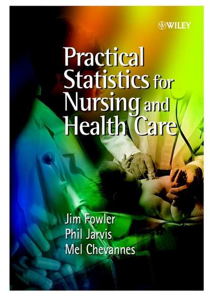 Скачать книгу Practical Statistics for Nursing and Health Care