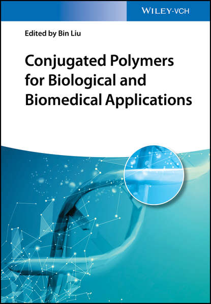Скачать книгу Conjugated Polymers for Biological and Biomedical Applications