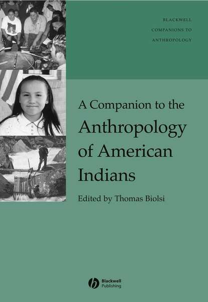 Скачать книгу A Companion to the Anthropology of American Indians