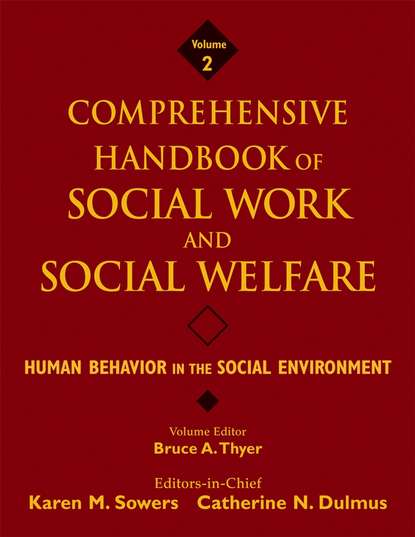 Скачать книгу Comprehensive Handbook of Social Work and Social Welfare, Human Behavior in the Social Environment