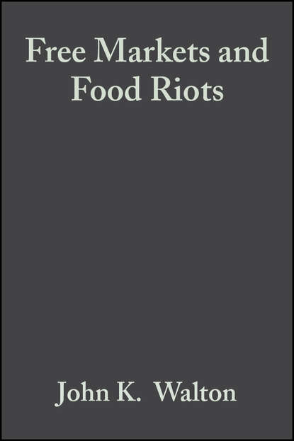 Скачать книгу Free Markets and Food Riots