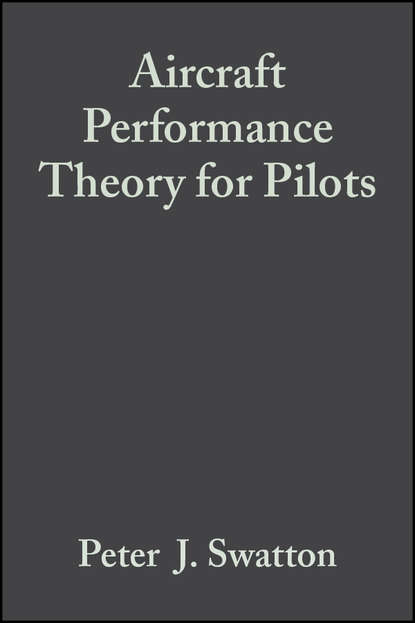 Скачать книгу Aircraft Performance Theory for Pilots