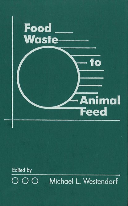 Скачать книгу Food Waste to Animal Feed