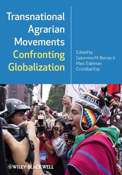 Скачать книгу Transnational Agrarian Movements Confronting Globalization