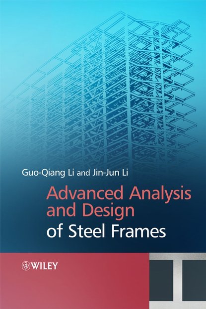 Скачать книгу Advanced Analysis and Design of Steel Frames