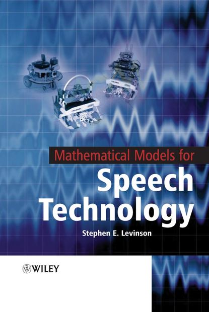 Скачать книгу Mathematical Models for Speech Technology